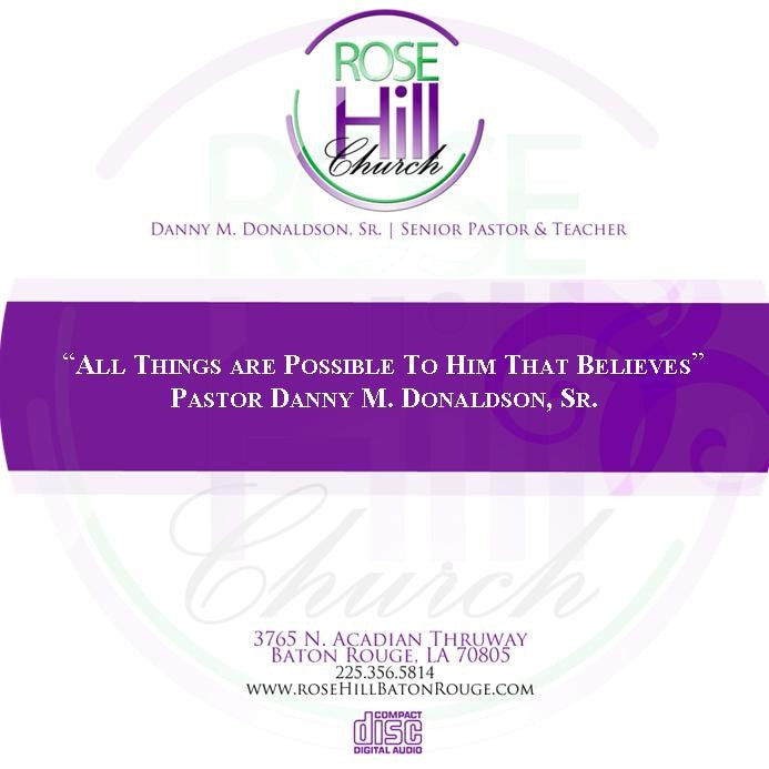 All Things Are Possible To Him That Believes
