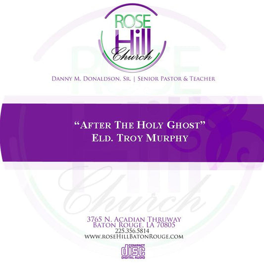 After The Holy Ghost - Elder T. Murphy