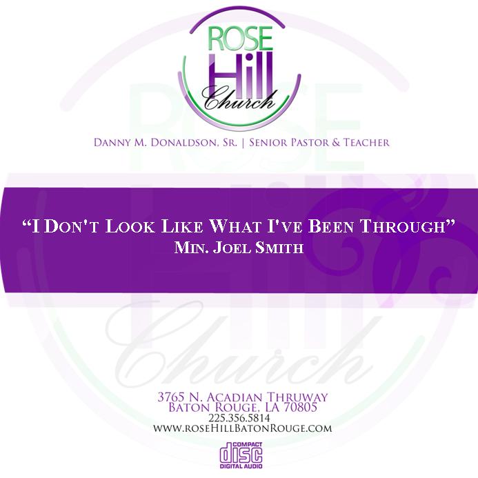 I Don't Look Like What I've Been Through - Min. Joel Smith