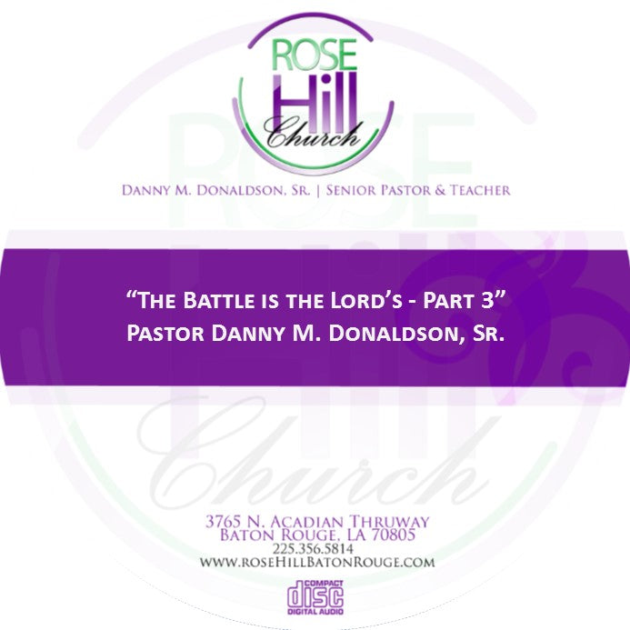 The Battle Is The Lord’s - Part 3